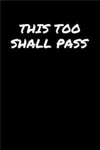 This Too Shall Pass