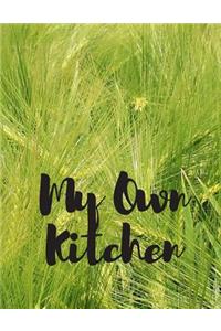 My Own Kitchen