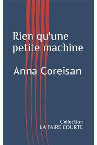 Rien qu'une petite machine