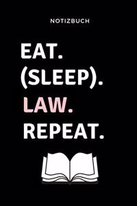 Notizbuch Eat. (Sleep). Law. Repeat.