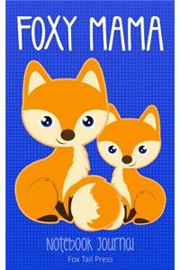 Foxy Mama Notebook Journal