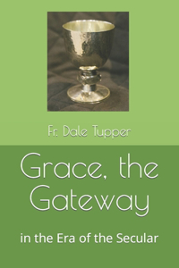 Grace, the Gateway,