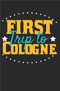 First Trip To Cologne