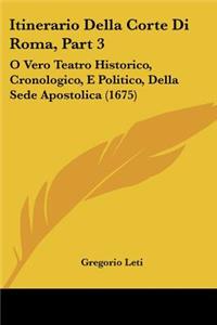 Itinerario Della Corte Di Roma, Part 3
