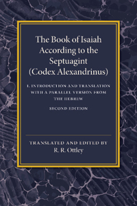 Book of Isaiah According to the Septuagint: Volume 1, Introduction and Translation with a Parallel Version from the Hebrew