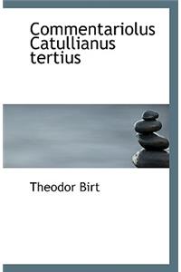 Commentariolus Catullianus Tertius