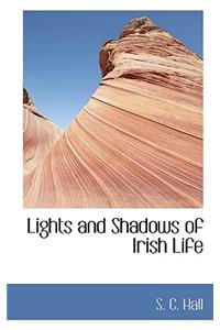 Lights and Shadows of Irish Life