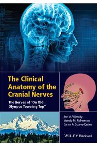 Clinical Anatomy of the Cranial Nerves