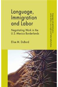 Language, Immigration and Labor