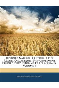 Histoire Naturelle Générale Des Règnes Organiques