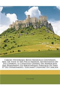 Cabinet Historique: Revue Mensuelle Contenant, Avec Un Texte Et Des Pièces Inédites, Intéressantes Ou Peu Connues, Le Catalogue Général Des Manuscrits Que Renferment Le