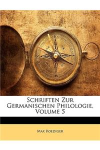 Schriften Zur Germanischen Philologie, Volume 5