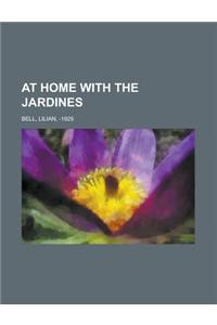 At Home with the Jardines