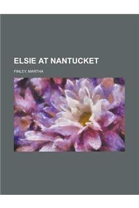 Elsie at Nantucket
