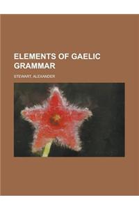 Elements of Gaelic Grammar