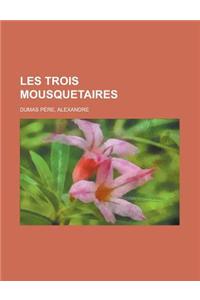 Les Trois Mousquetaires