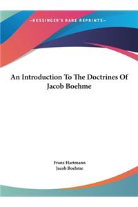 An Introduction to the Doctrines of Jacob Boehme