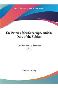 The Power of the Sovereign, and the Duty of the Subject