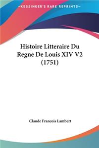 Histoire Litteraire Du Regne de Louis XIV V2 (1751)