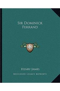 Sir Dominick Ferrand
