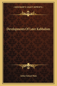 Developments of Later Kabbalism