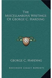 The Miscellaneous Writings of George C. Harding
