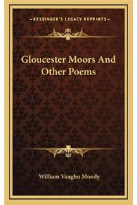 Gloucester Moors and Other Poems