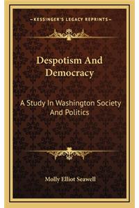 Despotism and Democracy