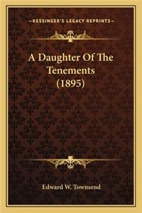 Daughter of the Tenements (1895) a Daughter of the Tenements (1895)