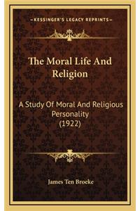 The Moral Life and Religion: A Study of Moral and Religious Personality (1922)