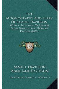 The Autobiography and Diary of Samuel Davidson