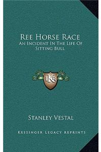 Ree Horse Race