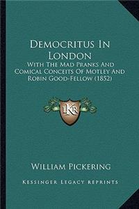 Democritus In London