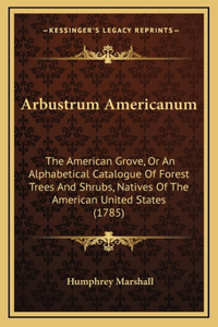 Arbustrum Americanum