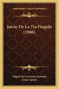 Juicio De La Tia Fingida (1906)
