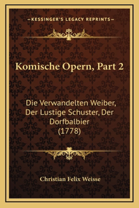 Komische Opern, Part 2