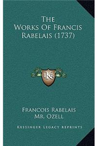 The Works Of Francis Rabelais (1737)