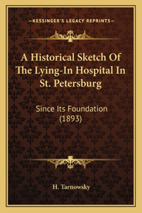 Historical Sketch Of The Lying-In Hospital In St. Petersburg