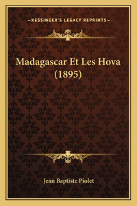 Madagascar Et Les Hova (1895)