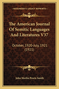American Journal Of Semitic Languages And Literatures V37