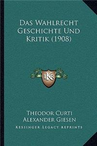 Wahlrecht Geschichte Und Kritik (1908)
