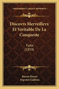 Discovrs Merveillevx Et Veritable De La Conqueste