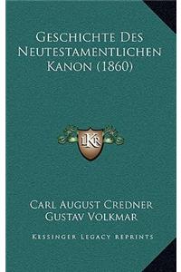 Geschichte Des Neutestamentlichen Kanon (1860)
