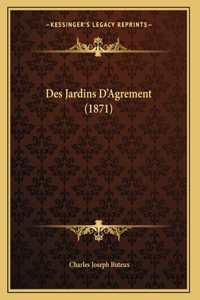 Des Jardins D'Agrement (1871)