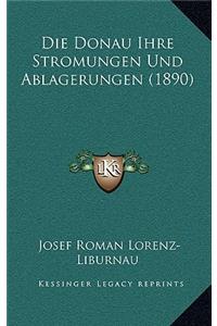 Die Donau Ihre Stromungen Und Ablagerungen (1890)