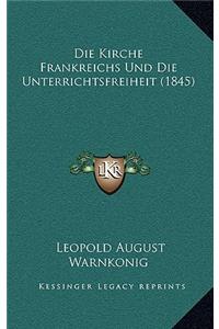 Die Kirche Frankreichs Und Die Unterrichtsfreiheit (1845)