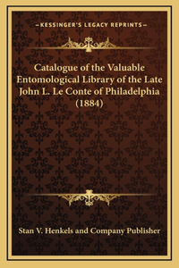 Catalogue of the Valuable Entomological Library of the Late John L. Le Conte of Philadelphia (1884)