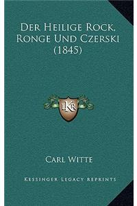 Der Heilige Rock, Ronge Und Czerski (1845)