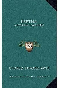 Bertha