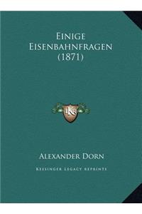 Einige Eisenbahnfragen (1871)